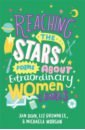 Morgan Michaela, Dean Jan, Brownlee Liz Reaching the Stars: Poems about Extraordinary Women and Girls poems for stillness