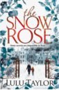 Taylor Lulu The Snow Rose tremain rose the way i found her