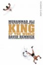 Remnick David King of the World. Muhammad Ali and the Rise of an American Hero