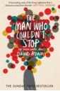 Adam David The Man Who Couldn't Stop. The Truth About OCD chang david eat a peach a chef s memoir