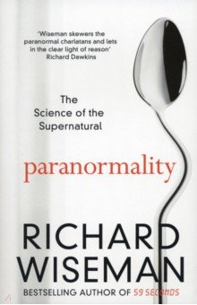 Paranormality. The Science of the Supernatural Pan Books - фото 1