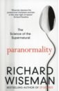 Wiseman Richard Paranormality. The Science of the Supernatural so lucky