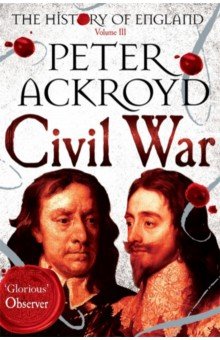 

Civil War. The History of England. Volume III