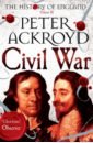 Ackroyd Peter Civil War. The History of England. Volume III ackroyd p civil war