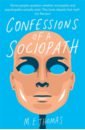 Thomas M. E. Confessions of a Sociopath