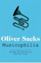 Sacks Oliver Musicophilia. Tales of Music and the Brain sacks oliver gratitude