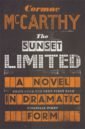 McCarthy Cormac The Sunset Limited. A Novel in Dramatic Form