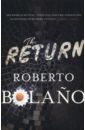 цена Bolano Roberto The Return