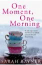 on the train Rayner Sarah One Moment, One Morning