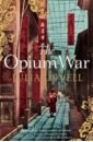 Lovell Julia The Opium War