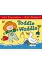 Donaldson Julia Toddle Waddle donaldson julia toddle waddle board book