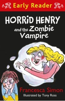 Simon Francesca - Horrid Henry and the Zombie Vampire