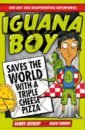 Bishop James Iguana Boy Saves the World With a Triple Cheese Pizza