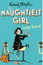 Blyton Enid The Naughtiest Girl In The School blyton enid bones and biscuits letters from a dog named bobs