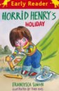 Simon Francesca Horrid Henry's Holiday four famous books early childhood education reading of journey to the west 4 children’s extracurricular books for grades 1 5