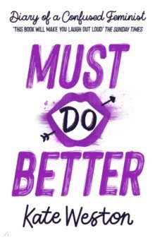 Diary of a Confused Feminist. Must Do Better