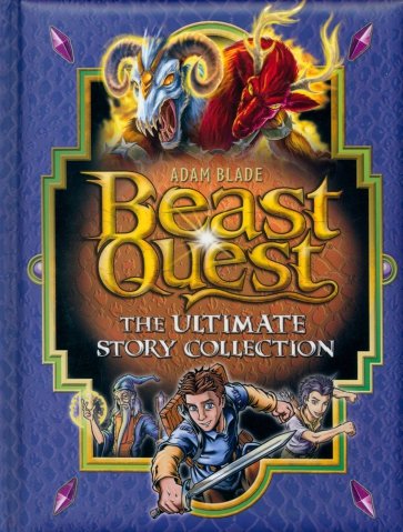 Beast Quest. The Ultimate Story Collection