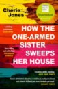 Jones Cherie How the One-Armed Sister Sweeps Her House