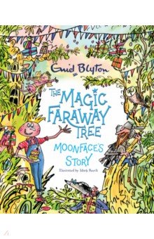 Blyton Enid - The Magic Faraway Tree. Moonface's Story