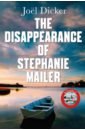 Dicker Joel The Disappearance of Stephanie Mailer webb k the disappearance