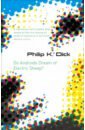 Dick Philip K. Do Androids Dream Of Electric Sheep? dick philip k minority report