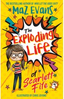 

The Exploding Life of Scarlett Fife