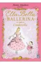 Mayhew James Ella Bella Ballerina and Cinderella