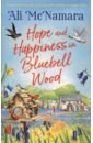 McNamara Ali Hope and Happiness in Bluebell Wood mcnamara ali hope and happiness in bluebell wood
