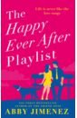 Jimenez Abby The Happy Ever After Playlist cockcroft jason how to look after your dinosaur