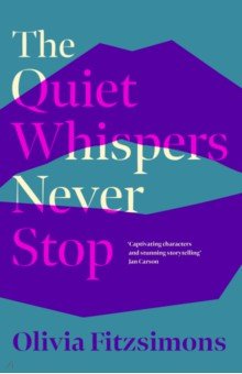 

The Quiet Whispers Never Stop