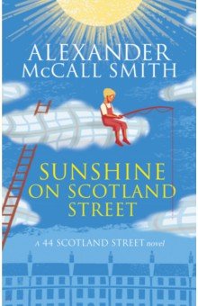 Обложка книги Sunshine on Scotland Street, McCall Smith Alexander