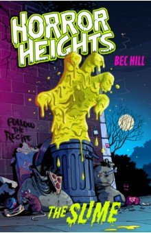 

Horror Heights. The Slime