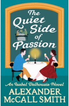 Обложка книги The Quiet Side of Passion, McCall Smith Alexander