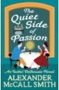 McCall Smith Alexander The Quiet Side of Passion