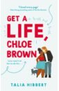 цена Hibbert Talia Get A Life, Chloe Brown