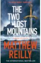 Reilly Matthew The Two Lost Mountains reilly matthew the four legendary kingdoms
