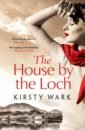 Wark Kirsty The House by the Loch