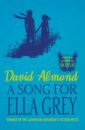 Almond David A Song for Ella Grey andy friend john nash the landscape of love and solace