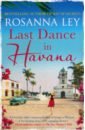 Ley Rosanna Last Dance in Havana ley rosanna the saffron trail