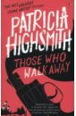 Highsmith Patricia Those Who Walk Away coleman rowan the girl at the window