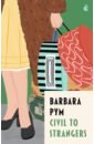 Pym Barbara Civil To Strangers pym barbara some tame gazelle