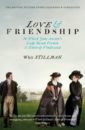 цена Stillman Whit Love and Friendship. In Which Jane Austen's Lady Susan Vernon is Entirely Vindicated