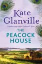 цена Glanville Kate The Peacock House