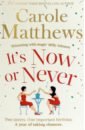 Matthews Carole It's Now or Never