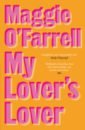 O`Farrell Maggie My Lover's Lover o farrell maggie where snow angels go