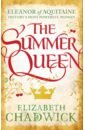 цена Chadwick Elizabeth The Summer Queen