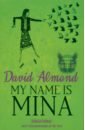 Almond David My Name is Mina smith keri wreck this journal now in colour