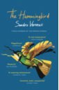 Veronesi Sandro The Hummingbird nicholson william secret intensity of everyday life