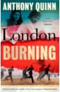 frayn michael towards the end of the morning Quinn Anthony London, Burning
