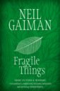 Gaiman Neil Fragile Things леман маркус из бездны out of the depths